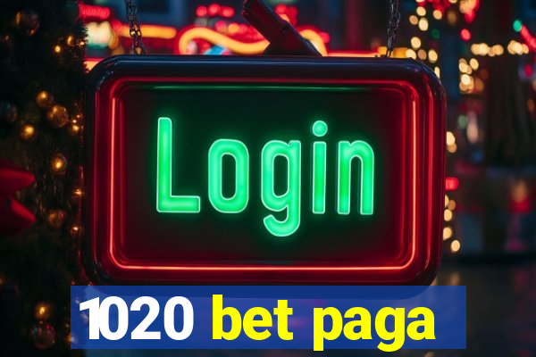 1020 bet paga